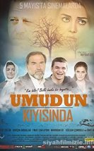 Umudun Kıyısında Fİlmi