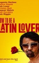 Latin Sevgili Nasıl Olunur How to Be a Latin Lover