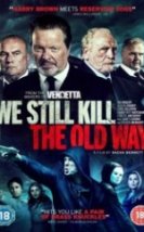 Biz Eski Usul Öldürürüz We Still Kill the Old Way