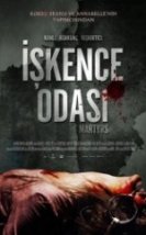 İşkence Odası Martyrs