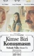 Kimse Bizi Konuşmasın