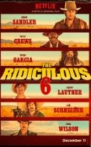 The Ridiculous 6