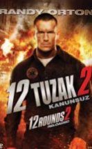 12 Tuzak 2 Kanunsuz 12 Rounds Reloaded