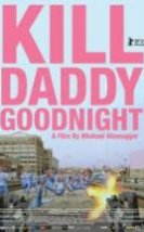 Baba Oyunu & Kill Daddy Good ght