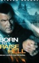 Cehennemi Yaşamak & Born To Raise Hell