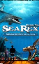 Denizin Kralı Sea Rex Sea Rex 3D Journey To A Prehistoric World