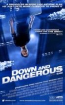 Gizli ve Tehlikeli Down and Dangerous