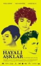 Hayali Aşklar Les Amours Imaginaires