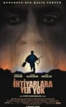 İhtiyarlara Yer Yok i