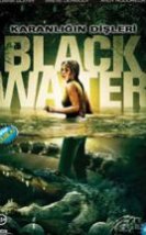 Karanlığın Dişleri & Black Water