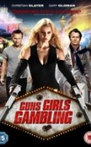 Silahlar Kızlar ve Kumar Guns Girls and Gambling