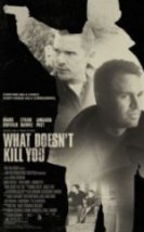 Suç Ağı What Doesnt Kill You