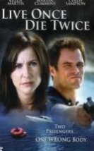Şüpheli Ölüm & Live Once Die Twice