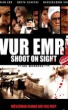 Vur Emri Shoot on Sight