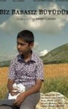 Biz Babasız Büyüdük