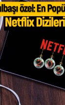 Yılbaşı özel! En çok izlenen Netflix dizileri