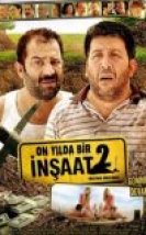 İnşaat 2 On Yılda Bir