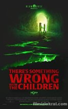 There’s Something Wrong with the Children