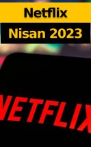 Netflix Nisan 2023 takvimi belli oldu: Yeni film ve diziler yolda!