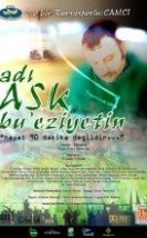 Adı Aşk Bu Eziyetin