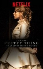 Evdeki Hayalet I Am the Pretty Thing That Lives in the House