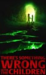 There’s Something Wrong with the Children