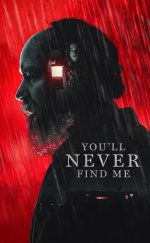 You’ll Never Find Me