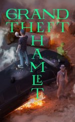 Grand Theft Hamlet