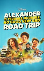 Aleksander ve Felaket Korkunç Berbat Çok Kötü Bir Yolculuk
