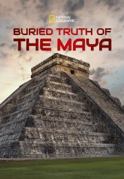 Buried Truth of the Maya hd izle