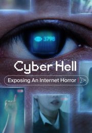 Cyber Hell Exposing an Internet Horror