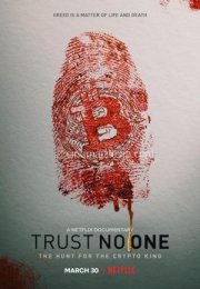 Trust No One The Hunt for the Crypto King 4k Full hd izle