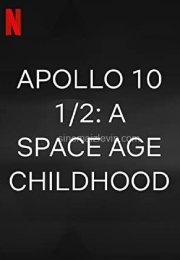 Apollo 10½ A Space Age Childhood
