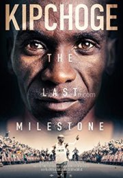 Kipchoge The Last Milestone