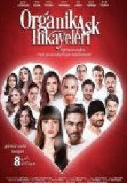 Organik Aşk Hikayeleri