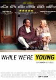 Ah Gençlik While We’re Young