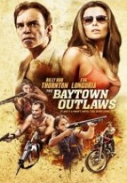 Baytown Haydutları The Baytown Outlaws