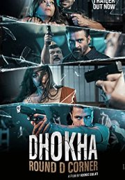 Dhokha Round D Corner