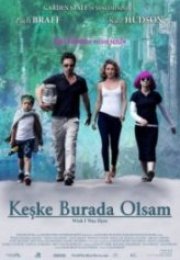 Keşke Burada Olsam Wish I Was Here