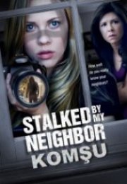 Komşu Stalked By My Neighbor