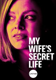 My Wife’s Secret Life