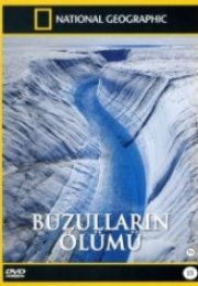 National Geographic Buzulların Ölümü