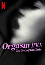 Orgasm Inc. OneTaste’in Hikâyesi ViP