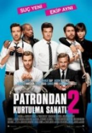 Patrondan Kurtulma Sanatı 2 Horrible Bosses 2