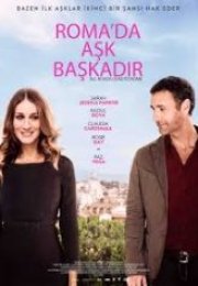 Roma’da Aşk Başkadır All Roads Lead to Rome