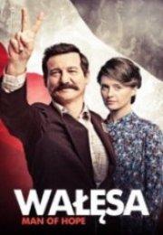 Walesa Walesa Czlowiek z nadziei