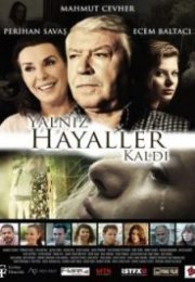 Yalniz Hayaller Kaldi