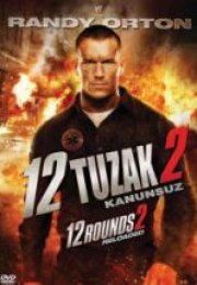 12 Tuzak 2 Kanunsuz 12 Rounds Reloaded