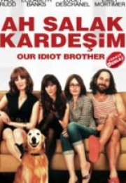 Ah Salak Kardesim & Our Idiot Brother