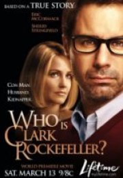 Clark Rockeller da Kim? Who Is Clark Rockefeller?